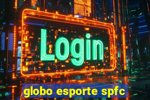 globo esporte spfc